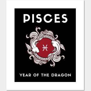 PISCES / Year of the DRAGON Posters and Art